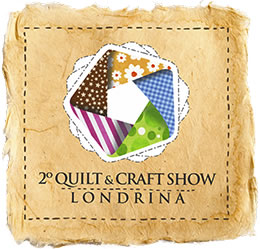 2º Quilt & Craft Show Londrina 9 a 12/06/16
